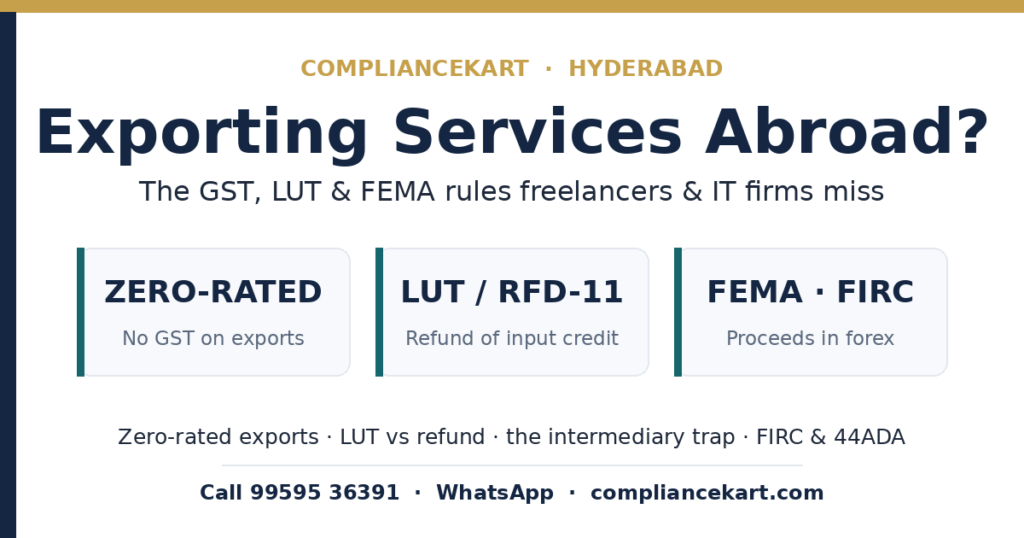 Export of services from Hyderabad — GST, LUT and FEMA rules explained by ComplianceKart