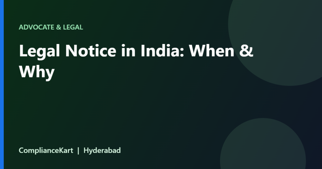 Legal Notice in India: When & Why - ComplianceKart Hyderabad
