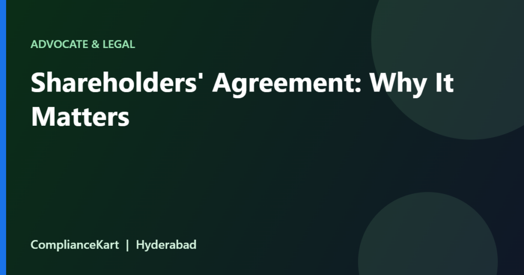 Shareholders' Agreement: Why It Matters - ComplianceKart Hyderabad
